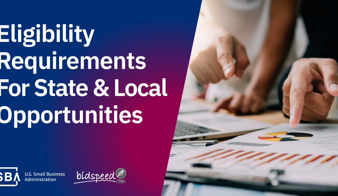 Eligibility Requirements For State/Local Bid Opportunities